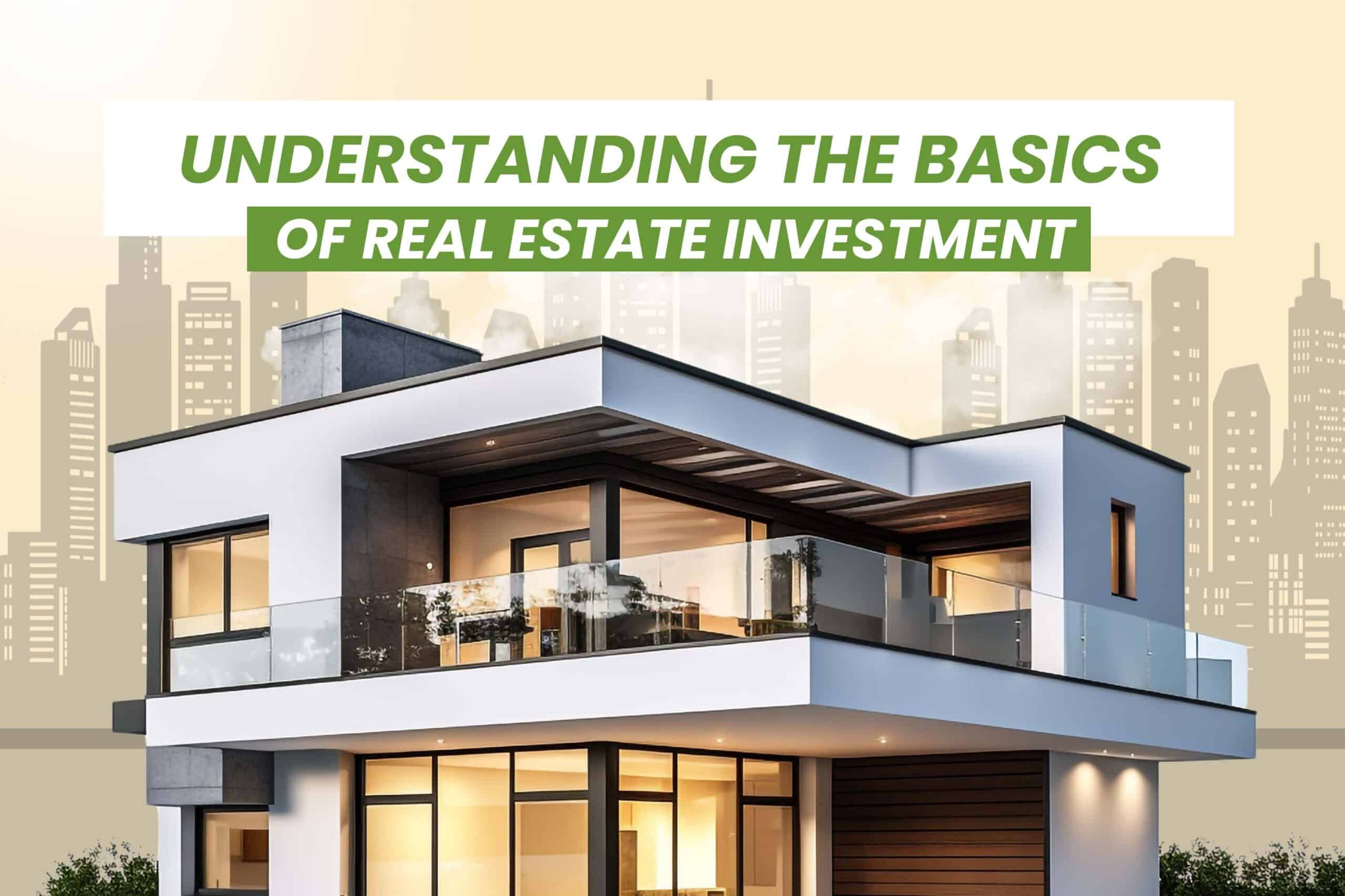 Basics of Real Estate Investment
