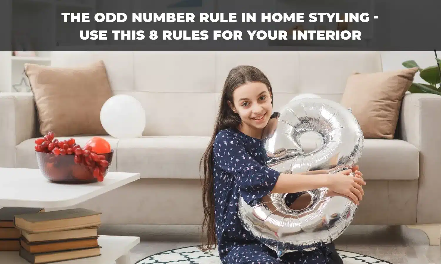 The Odd Number Rule in Home Styling - Use This 8 Rules for Your Interior